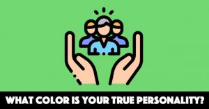 What Color Is Your True Personality?
