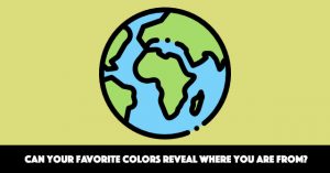 Can Your Favorite Colors Reveal Where You Are From?