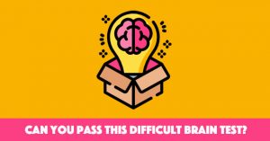 Can You Pass This Difficult Brain Test?