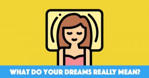 What Do Your Dreams Really Mean?