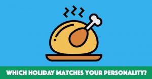 Which Holiday Matches Your Personality?