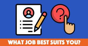 What Job Best Suits You?