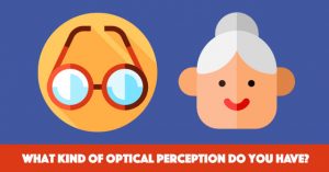 What Kind Of Optical Perception Do You Have?