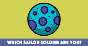 Which Sailor Soldier Are You?