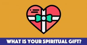 What Is Your Spiritual Gift?